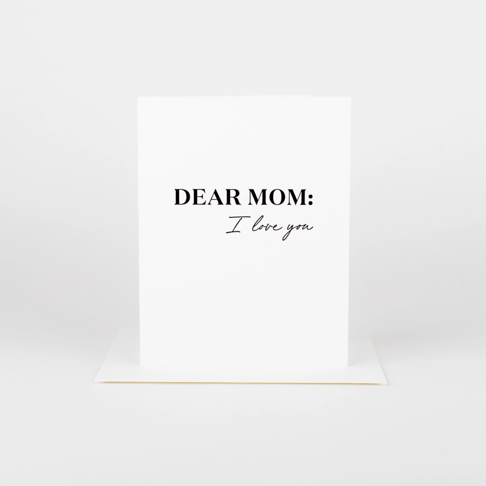 Dear Mom I Love You Card